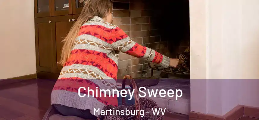 Chimney Sweep Martinsburg - WV